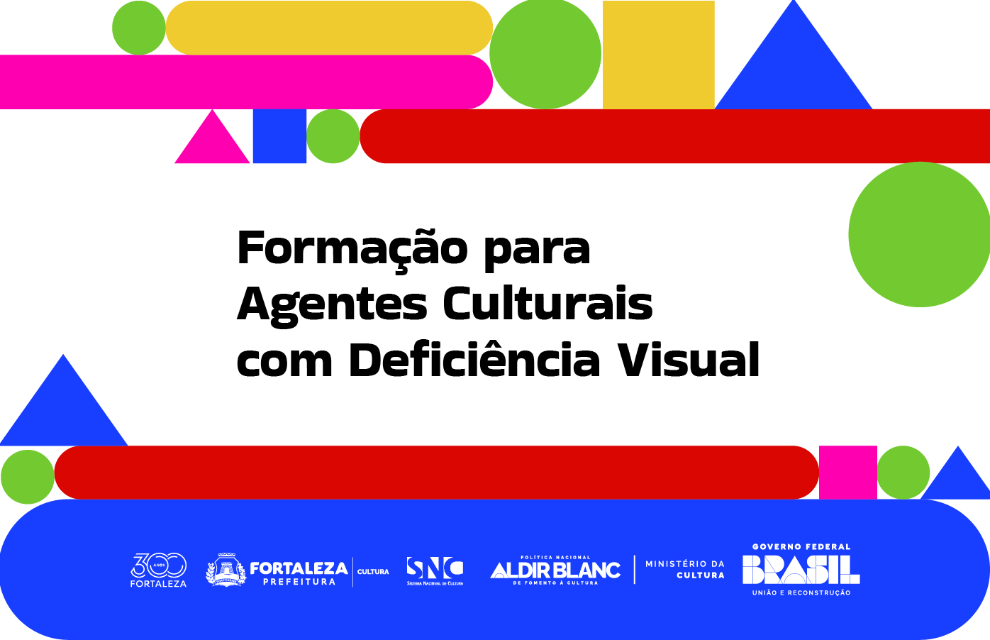 Prefeitura de Fortaleza promove formação para agentes culturais com deficiência visual para os edita